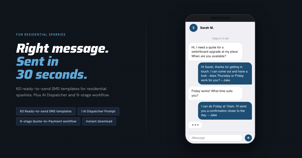 SparkText AI Engine - right message sent in 30 seconds - 60 SMS templates plus AI Dispatcher Prompt and 9-stage Quote-to-Payment workflow for Australian residential electricians